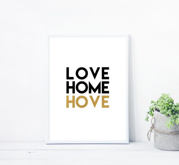 Love Home Hove by Charlie Doodle LOVE HOME HOVE Gold & black Print