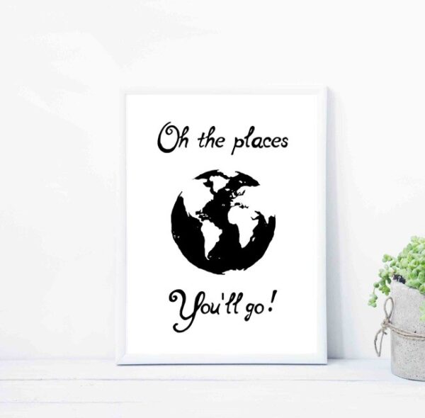 Oh the places you'll go Print