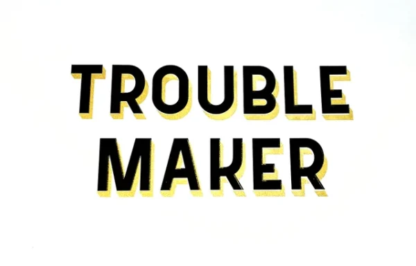 Trouble Maker Screen print
